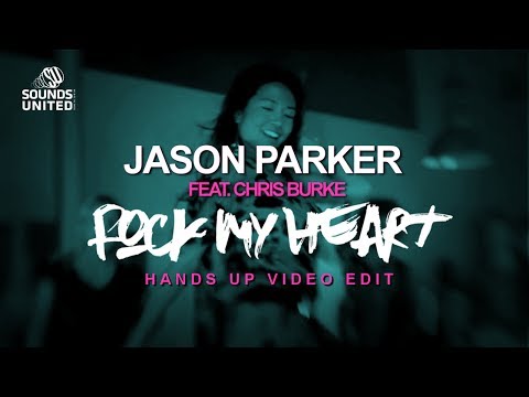 Jason Parker feat Chris Burke  - Rock My Heart (Hands Up Video Edit) ★2017★