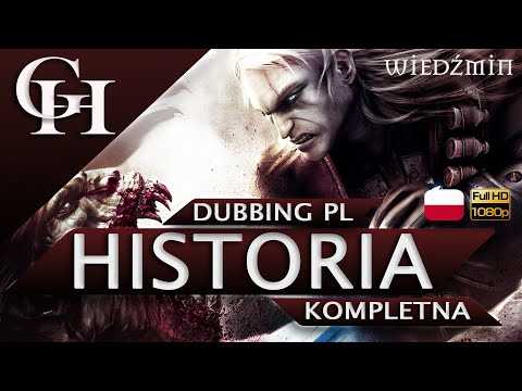 WIEDŹMIN 1 PL [GROWY FILM DUBBING PL] KOMPLETNA HISTORIA Z GRY [CUTSCENKI 1080P HD]