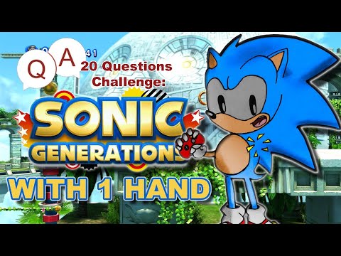 Sonic Generations played with 1 Hand only - Q&A Challenge