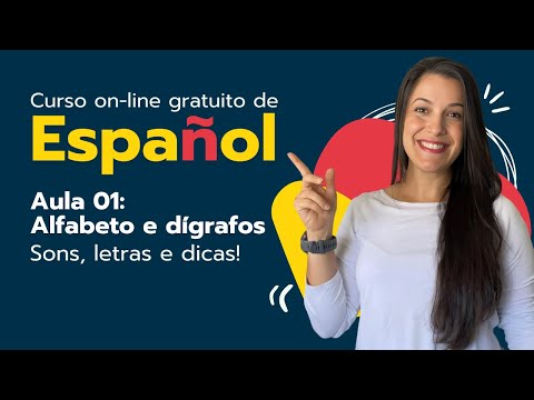 Curso de Espanhol On-line Gratuito - Aula 1 - Aprenda Sons, Letras e Dicas para Falar Bem!
