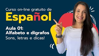 Curso de Espanhol On-line Gratuito - Aula 1 - Aprenda Sons, Letras e Dicas para Falar Bem!