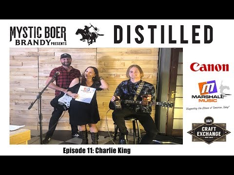 Charlie King - Mystic Boer Brandy presents Distilled (episode 11)