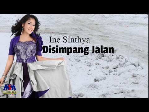 INE SINTHYA - DISIMPANG JALAN [OFFICIAL MUSIC VIDEO] LYRICS
