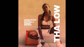 DonMonique - Tha Low feat. Slayter & Danny Brown