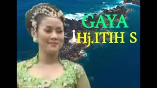 Download lagu GAYA Hj.ITIH S mp3