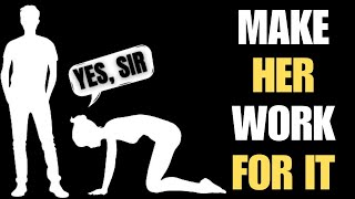 Make HER Work For It (Don't Just Hand It Over) | STOICISM