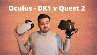 Oculus DK1 v Quest 2 - How far have we come?
