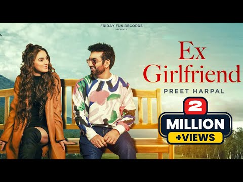 Ex Girlfriend - Video Song | Preet Harpal | Rubal Jawa | New Punjabi Party Song | Friday Fun Records