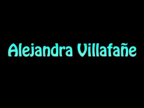 Learn How To Pronounce Alejandra Villafane