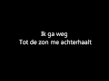 Acda en de Munnik - Lopen tot de zon komt