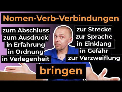 Wichtiger Wortschatz für Fortgeschrittene! Nomen-Verb-Verbindungen mit bringen - B2/C1