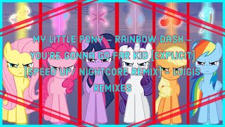 Download lagu My Little Pony - Rainbow Dash - You’re Gonna Go Far Kid [Explicit] [SPEED UP/ NIGHTCORE REMIX] mp3