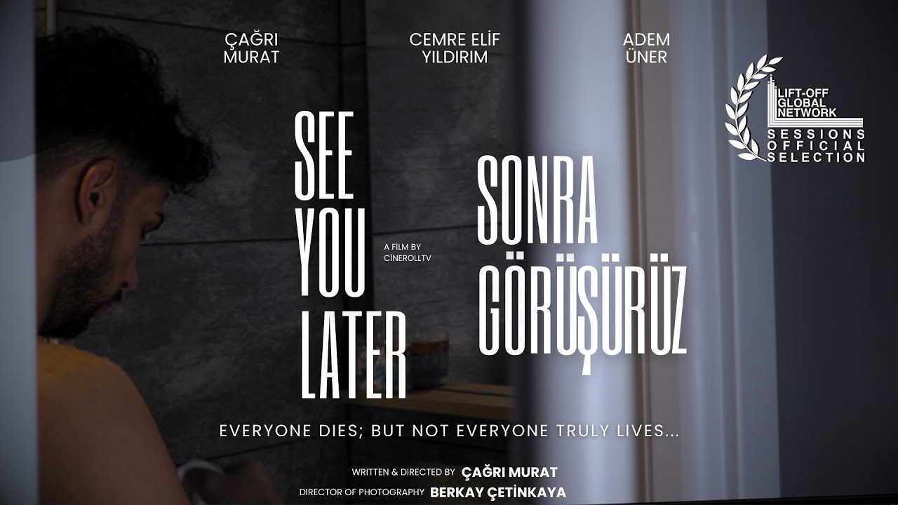 Sonra Görüşürüz - See You Later - Kısa (Short) Film Trailer