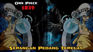 Download lagu REVIEW ONE PIECE 1039 - INILAH SERANGAN PEDANG TERKUAT‼️| SUPERNOVA TERBAIK ‼️| REVIEW OP 1039 mp3