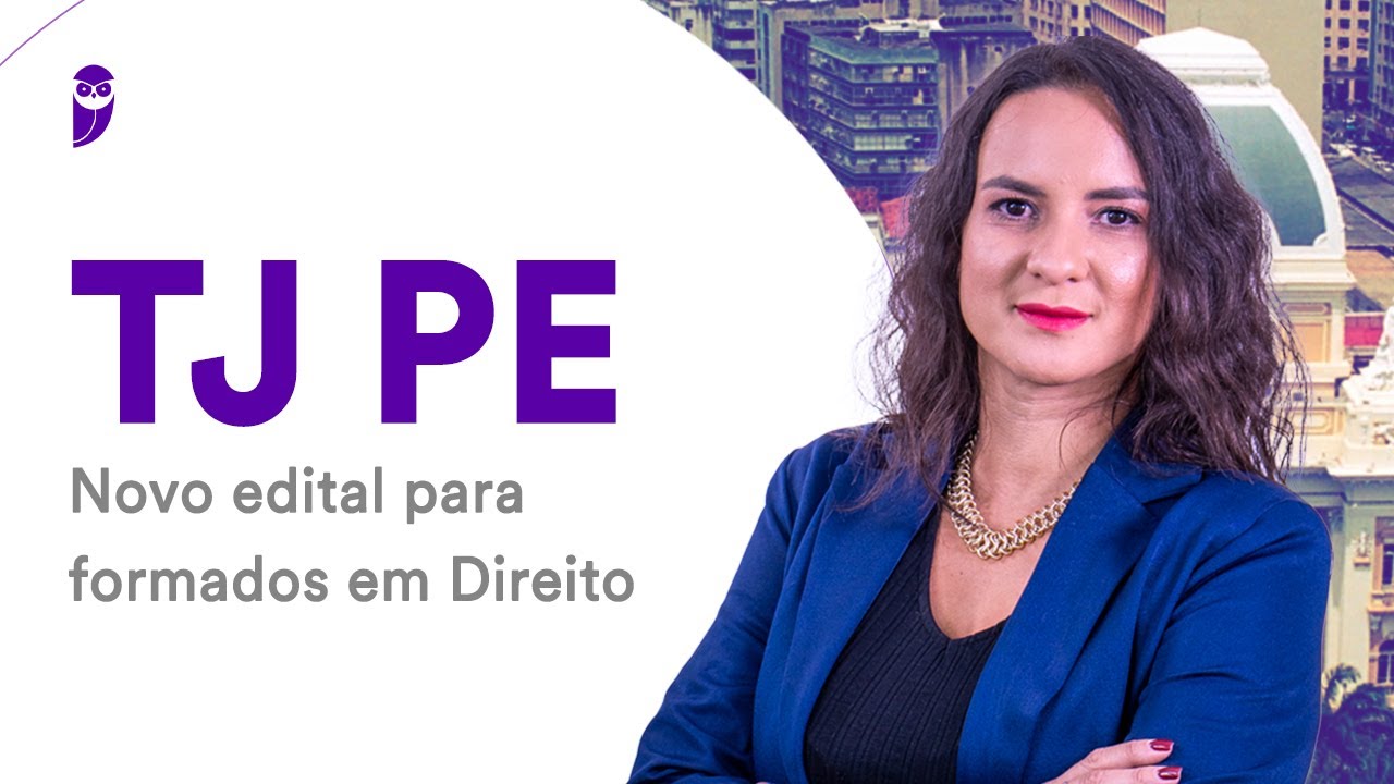 Concurso TJ PE: Novo edital para formados em Direito