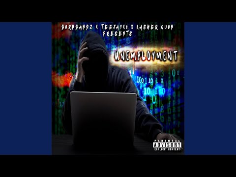 Unemployment (feat. Teejayx6 & Kasher Quon)