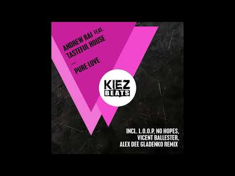 Andrew Rai - Pure Love (Club Mix; feat. Tasteful House)