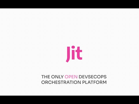 Jit.io security: The only open DevSecOps Orchestration Platform