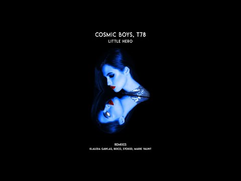Cosmic Boys, T78 - Little Hero (Original Mix) [Legend]