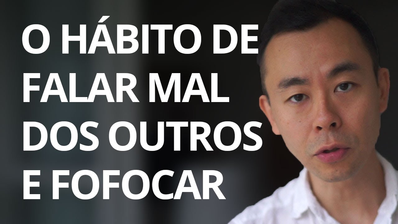 O Hábito de Falar Mal dos Outros e de Fofocar - Seiiti Arata