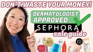 Dermatologist Guide to Sephora Sale | What I’m Buying!
