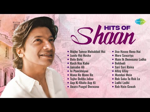Hits of Shaan - Audio Jukebox | Mujhe Tumse Mohabbat Hai | Jaadu Hai Nasha | Bolo Bolo