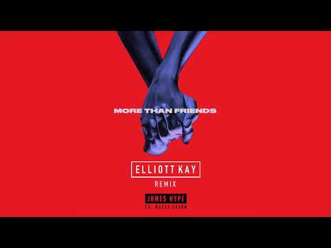 More Than Friends - James Hype ft. Kelli Leigh - Elliott Kay Remix
