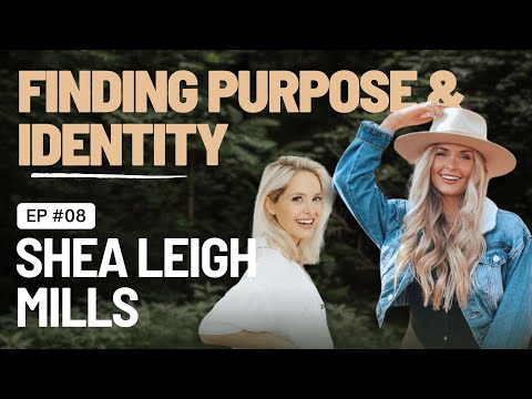 EP 8 - Millennial Influence Finding Purpose & Facing Anxiety With Shea Leigh Mills