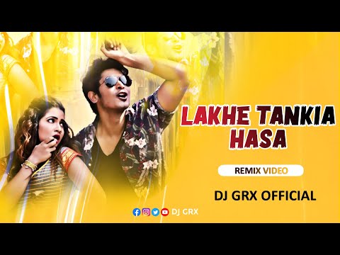 LAKHE TANKIA HASA (REMIX) DJ GRX