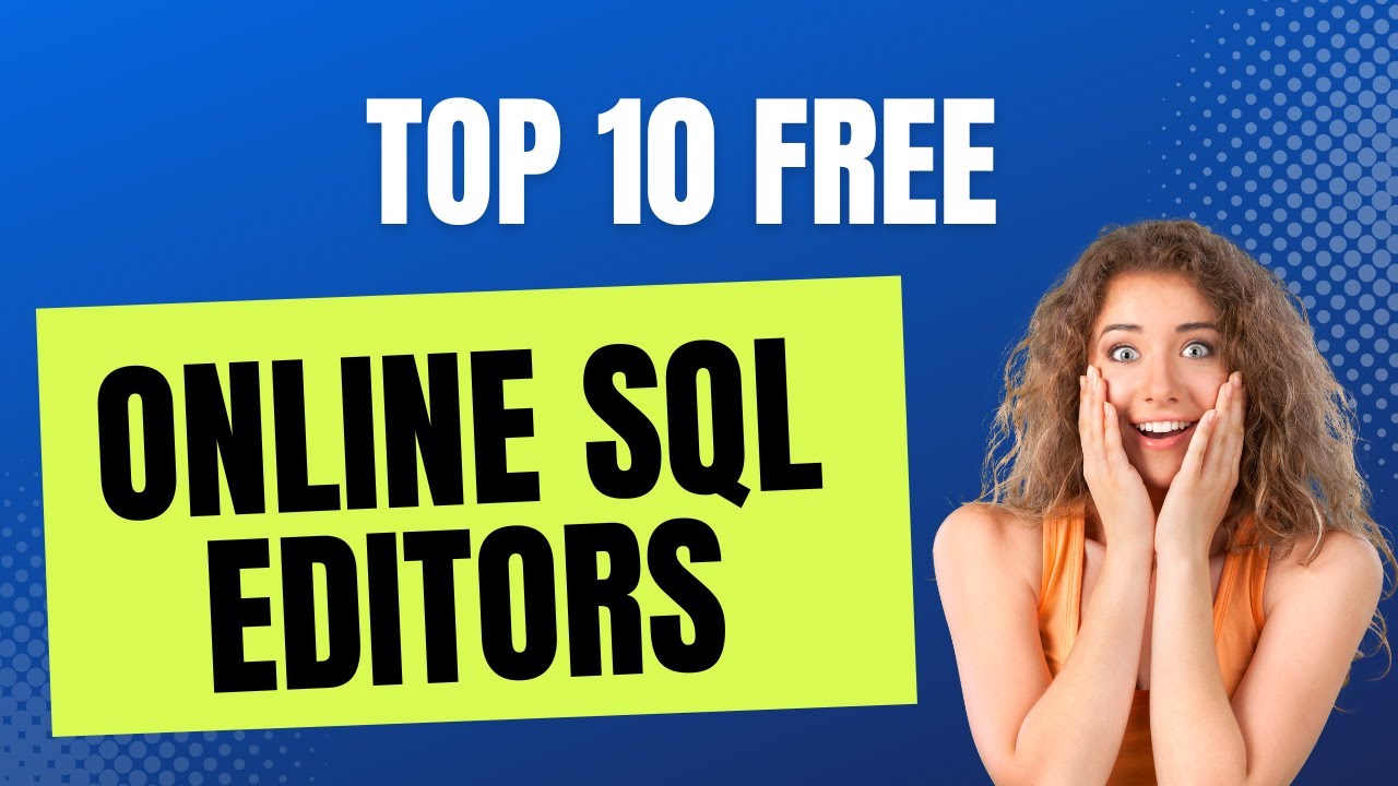 SQL - Top 10 Free Online SQL Editors