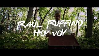 Raúl Ruffino - Hoy Voy (Trailer)