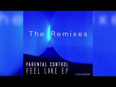 LOVIN056 | 05. Parental Control - Feel Like (Below Surface Remix) | Love International