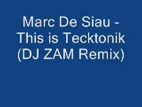 Marc De Siau - This is Tecktonik (DJ ZAM Remix)