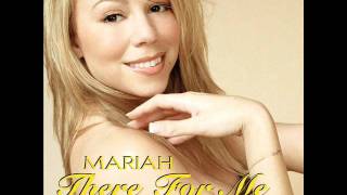 Mariah Carey - There For Me