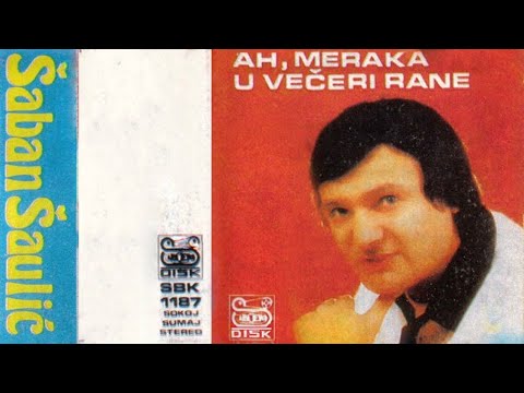 Saban Saulic - Gde ces biti lepa Kejo - (Audio 1986)