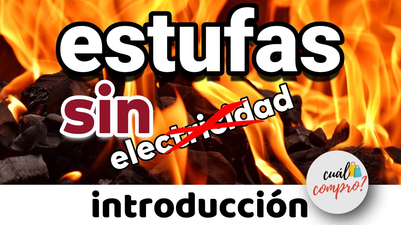 ahorra: ESTUFAS DE GAS, PARAFINA O BIOETANOL, soluciones SIN ELECTRICIDAD para no pasar frío