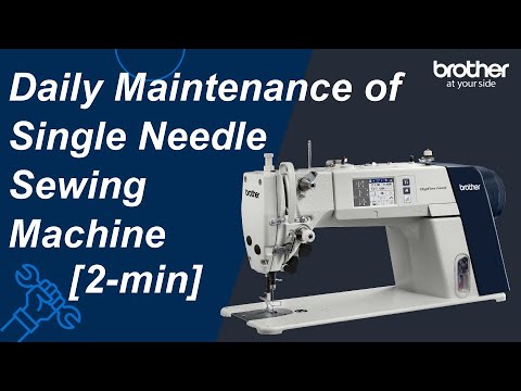 Daily Maintenance of Single Needle Sewing Machine [2-min]