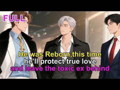 🌈Reborn, he’ll protect true love and leave the toxic ex behind #BL #Yaoi #blseries #lgbtq#BL #Yaoi