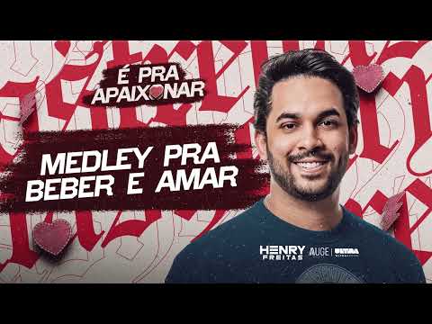 Medley PRA BEBER E AMAR - Henry Freitas (É Pra Apaixonar)