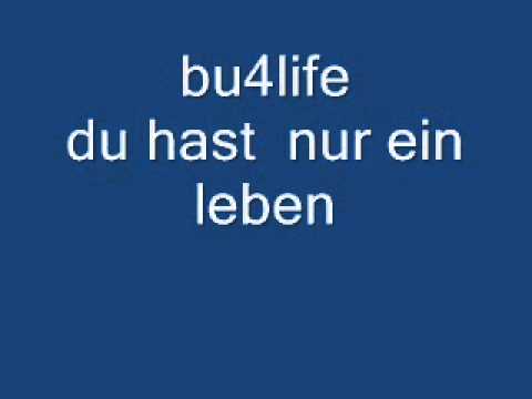 du hast nur ein leben