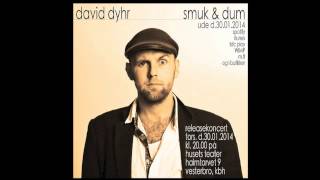 David Dyhr - Smuk & Dum