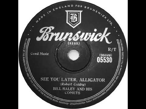 UK New Entry 1956 (37) Bill Haley & His Comets - See You Later, Alligator