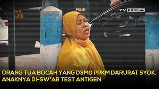 Orang Tua Bocah yang Demo PPKM Darurat Syok, Anaknya Di-Swab Test Antigen