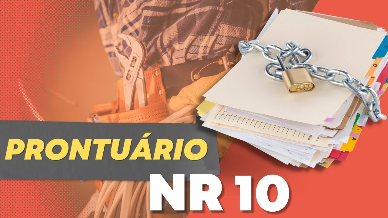 ENTENDA O PRONTUÁRIO DA NR10