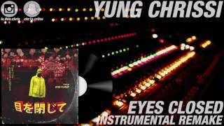 Tyga - Eyes Closed (Instrumental Remake)
