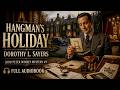 Hangman’s Holiday | Full Audiobook | Dorothy L. Sayers | Lord Peter Wimsey Mystery #9