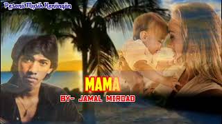 Download lagu MAMA [Jamal Mirdad - Lirik }#pmkpesonamusikkenangan mp3