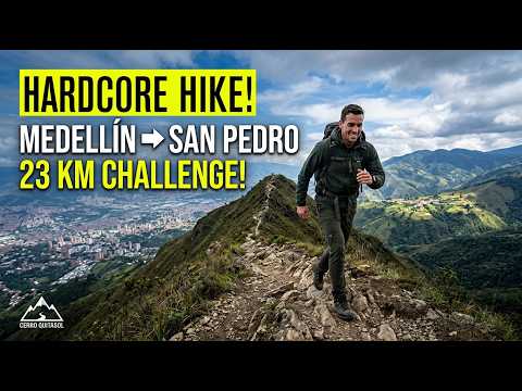 Medellín Hiking Guide: Cerro Quitasol to San Pedro de los Milagros (23 km Trail)