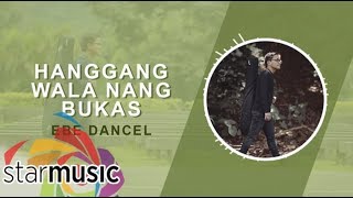 Ebe Dancel - Hanggang Wala Nang Bukas (Audio) 🎵 | Bawat Daan