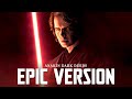 Star Wars Anakin Dark Deeds X Imperial March Darth Vader Theme X Order 66 EPIC VERSION